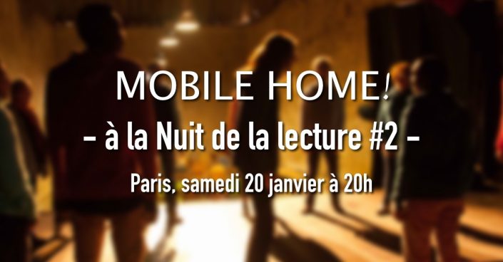 Mobile Home! à la Nuit de la lecture - Annonce